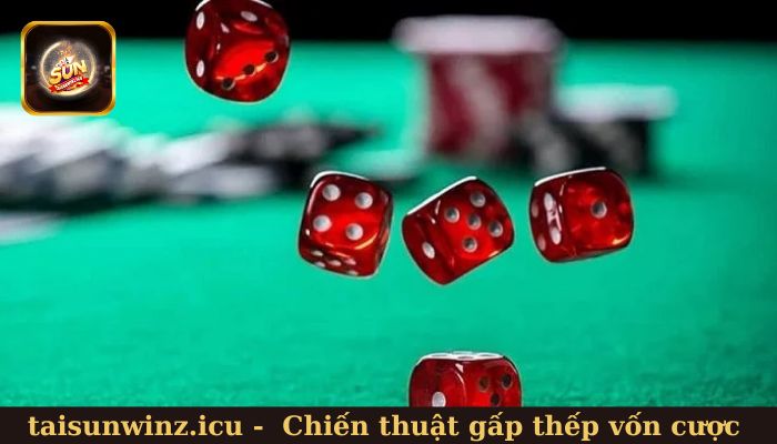 Đánh theo chiến thuật gấp thếp vốn cược