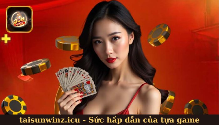 Sức hấp dẫn của game